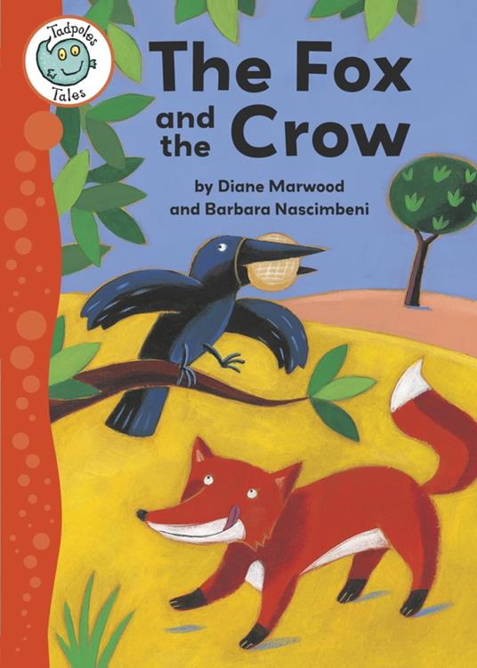 Aesop's Fables: The Fox and the Crow - Diane Marwood,Barbara Nascimbeni - ebook