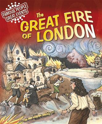 Famous People, Great Events: The Great Fire of London - Gillian Clements - cover