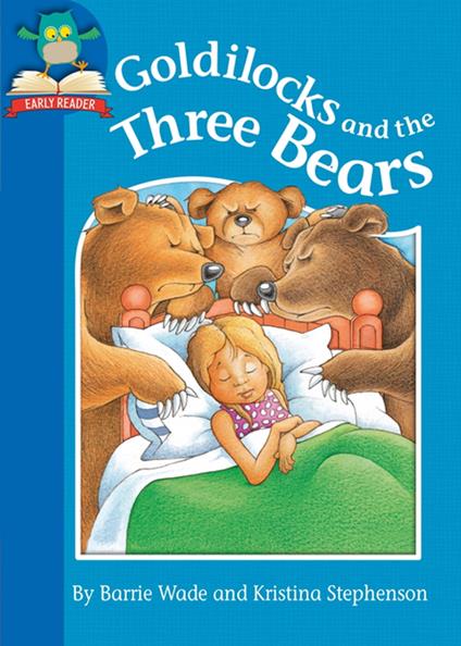 Goldilocks and the Three Bears - Dr Barrie Wade,Kristina Stephenson - ebook