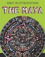 Great Civilisations: The Maya