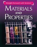 Straight Forward with Science: Materials and Properties