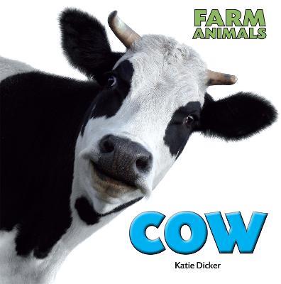 Farm Animals: Cow - Katie Dicker - cover