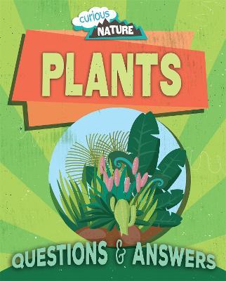 Curious Nature: Plants - Nancy Dickmann - cover