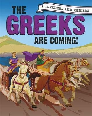 Invaders and Raiders: The Greeks are coming! - Paul Mason - cover