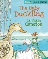 Dual Language Readers: The Ugly Duckling: Le Vilain Petit Canard - Anne Walter - cover
