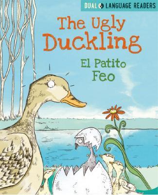 Dual Language Readers: The Ugly Duckling: El Patito Feo - Anne Walter - cover