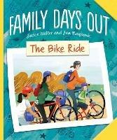 Family Days Out: The Bike Ride - Jackie Walter - cover