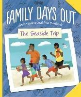 Family Days Out: The Seaside Trip - Jackie Walter - cover