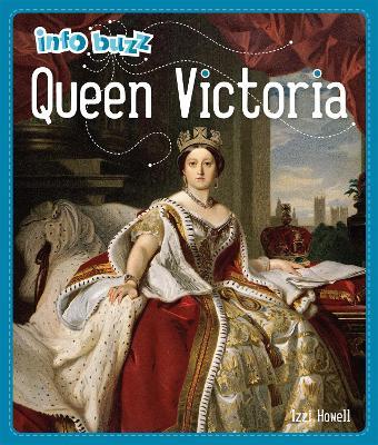 Info Buzz: History: Queen Victoria - Izzi Howell - cover