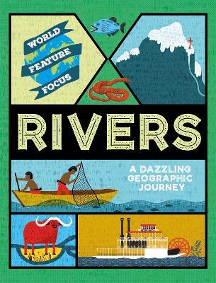 World Feature Focus: Rivers - Rebecca Kahn - cover