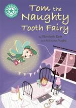 Reading Champion: Tom the Naughty Tooth Fairy: Independent Reading Turquoise 7