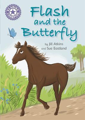 Reading Champion: Flash and the Butterfly: Independent Reading Purple 8 - Jill Atkins - cover