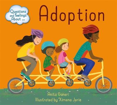 Questions and Feelings About: Adoption - Anita Ganeri - cover