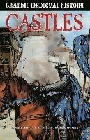Graphic Medieval History: Castles - Gary Jeffrey - cover