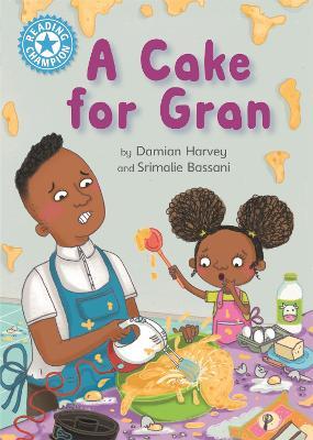 Reading Champion: A Cake for Gran: Independent Reading Blue 4 - Damian Harvey - cover