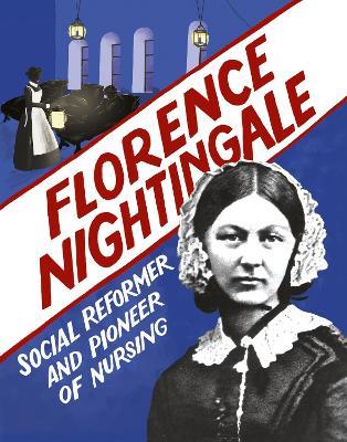 Florence Nightingale: Social Reformer and Pioneer of Nursing - Sarah Ridley - cover