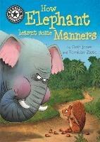 Reading Champion: How Elephant Learnt Some Manners: Independent Reading 12 - Cath Jones - cover