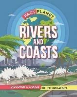 Fact Planet: Rivers and Coasts - Izzi Howell - cover