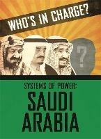 Who's in Charge? Systems of Power: Saudi Arabia - Sonya Newland - cover