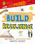 Grow Your Mind: Build Resilience