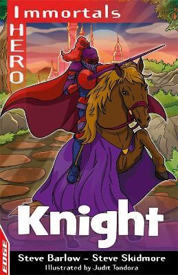 EDGE: I HERO: Immortals: Knight - Steve Barlow,Steve Skidmore - cover