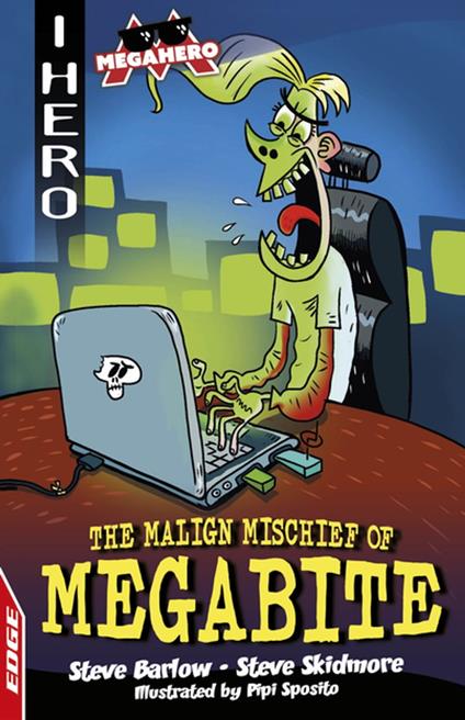 The Malign Mischief of MegaBite - Steve Barlow,Steve Skidmore,Pipi Sposito - ebook