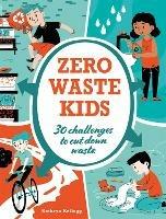 Zero Waste Kids - Kathryn Kellogg - cover