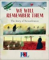 We Will Remember Them: The Story of Remembrance - S. Williams - cover