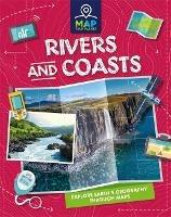 Map Your Planet: Rivers and Coasts - Amy Chapman - cover