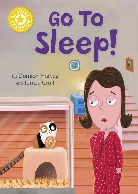 Reading Champion: Go to Sleep!: Independent Reading Yellow 3 - Damian Harvey - cover