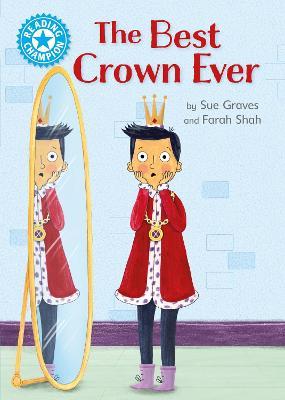 Reading Champion: The Best Crown Ever: Independent Reading Blue 4 - Sue Graves - cover