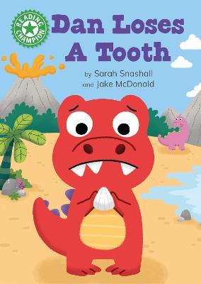 Reading Champion: Dan Loses a Tooth: Independent Reading Green 5 - Sarah Snashall - cover