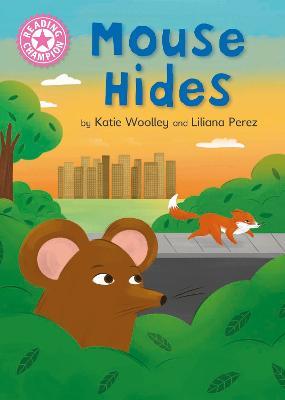 Reading Champion: Mouse Hides: Independent Pink 1b - Katie Woolley - cover