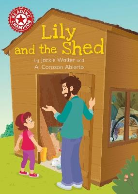 Reading Champion: Lily and the Shed: Independent Reading Red 2 - Jackie Walter - cover