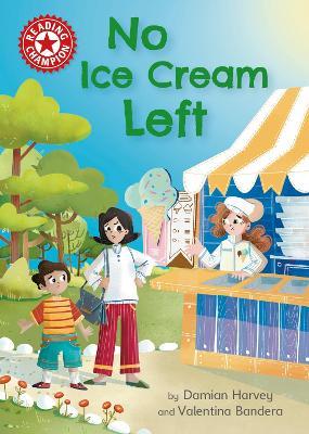 Reading Champion: No Ice Cream Left: Independent Reading Red 2 - Damian Harvey - cover
