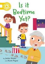 Reading Champion: Is it Bedtime Yet?: Independent Reading Yellow 3