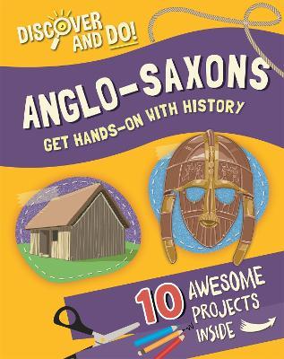 Discover and Do: Anglo-Saxons - Jane Lacey - cover