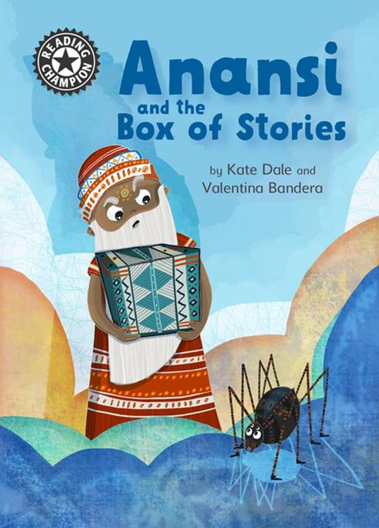 Anansi and the Box of Stories - Dale Katie,Valentina Bandera - ebook