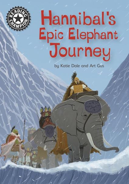 Hannibal's Epic Elephant Journey - Dale Katie,Art Gus - ebook
