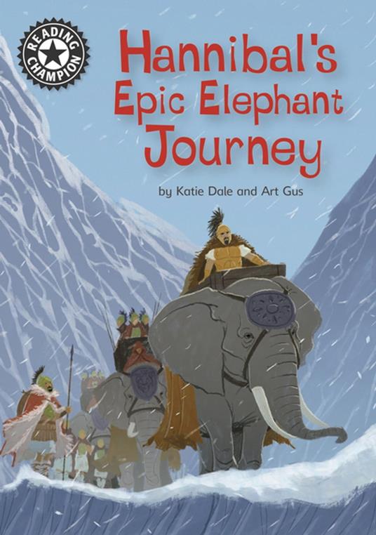 Hannibal's Epic Elephant Journey - Dale Katie,Art Gus - ebook