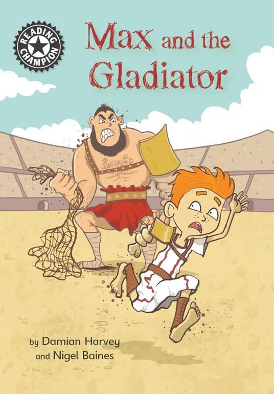 Max and the Gladiator - Damian Harvey,Nigel Baines - ebook