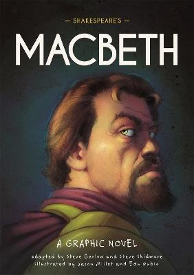 Classics in Graphics: Shakespeare's Macbeth: A Graphic Novel - Steve Barlow,Steve Skidmore - cover