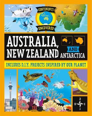 Continents Uncovered: Australia, New Zealand and Antarctica - Rob Colson - cover