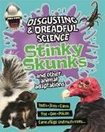 Disgusting and Dreadful Science: Stinky Skunks and Other Animal Adaptations