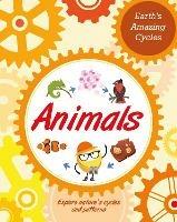 Earth's Amazing Cycles: Animals - Sally Morgan - cover