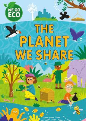 WE GO ECO: The Planet We Share - Katie Woolley - cover