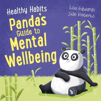 Healthy Habits: Panda's Guide to Mental Wellbeing - Lisa Edwards - cover