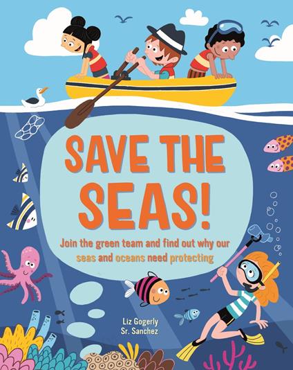 Save the Seas - Liz Gogerly,Sr. Sanchez - ebook