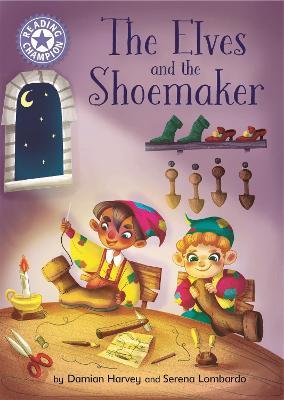 Reading Champion: The Elves and the Shoemaker: Independent Reading Purple 8 - Damian Harvey - cover