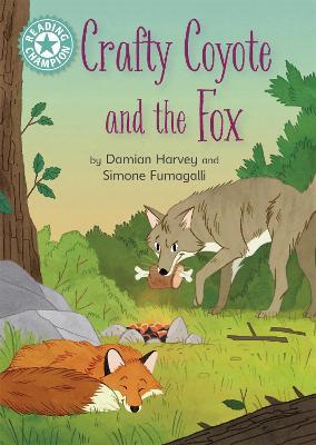 Reading Champion: Crafty Coyote and the Fox: Independent Reading Turquoise 7 - Damian Harvey - cover